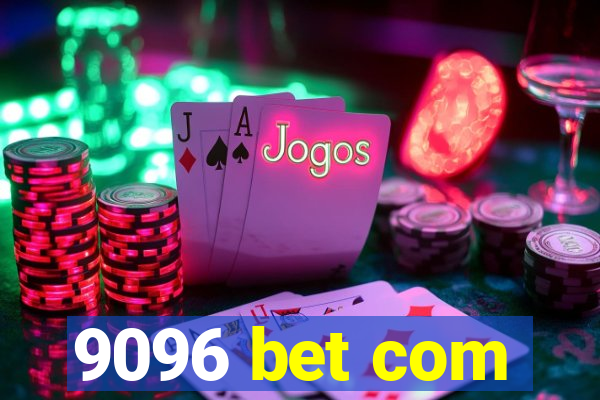 9096 bet com